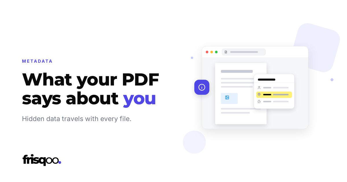 Frisqoo blog cover for 'What your PDF says about you', labelled METADATA, with the line 'Hidden data travels with every file.'